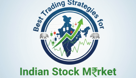 Best Trading Strategies for Indian Stock Market